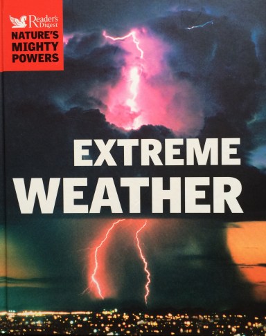 'Extreme Weather', published by Reader's Digest in 2006.